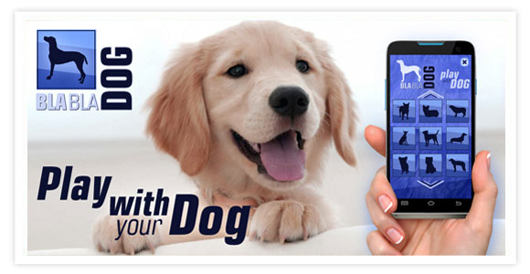 Free app for android - BlaBlaDog - Dog Sounds. BlaBlaDog - sounds of dogs, this new fun app allows you to play with your pet. With Bla Bla Dog you can enjoy the sounds of dog.